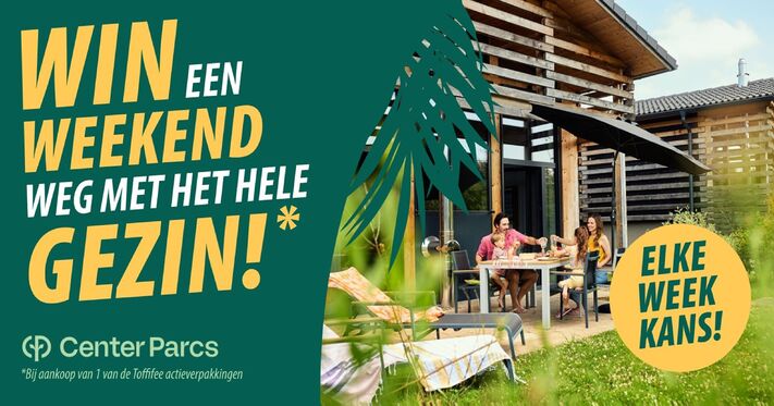Toffifee x Center Parcs: Beleef samen meer plezier! Win een weekend weg met het hele gezin!